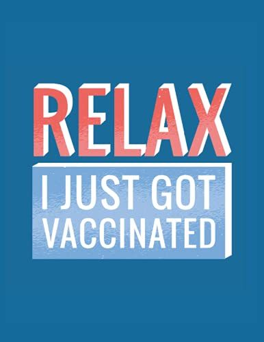 Relax I Just Got Vaccinated