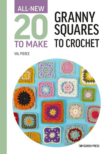 All-New Twenty To Make: Granny Squares To Crochet