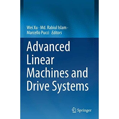Advanced Linear Machines And Drive Systems