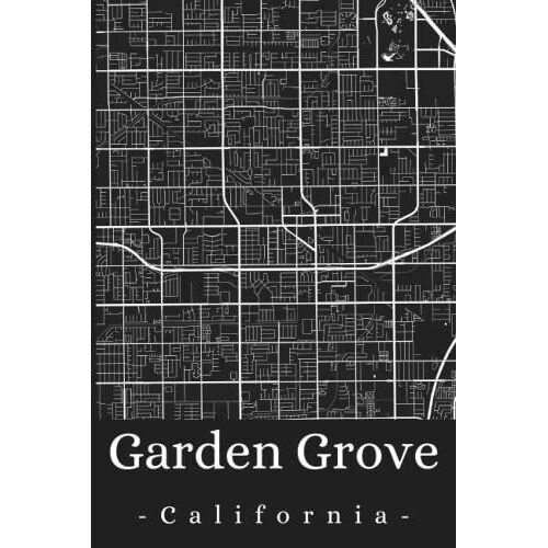 Garden Grove California: Your City, Your Region, Your Home! | Composition Notebook 6x9 Lined 120 Pages