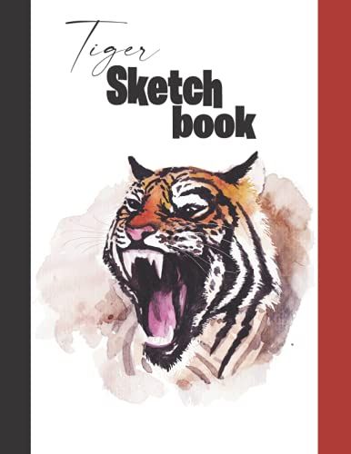 Tiger Sketch Book: 8.5 X 11 Drawing For Adults & Kids - 150 Pages Blank Paper : Childrens Best Gifts For Age 4, 5, 6, 7, 8, 9, 10, 11, 12 - Sketch ... : Drawing, Doodling, Painting And Sketching.