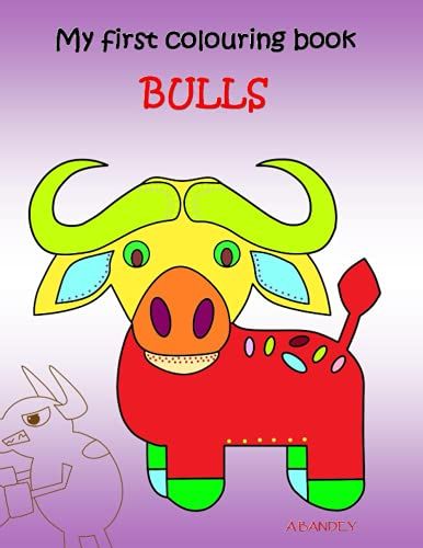 My First Colouring Book Bulls: Color Me Please For Kids