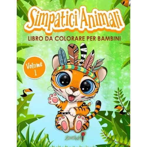 Simpatici Animali - Libro Da Colorare Per Bambini: Più Di 50 Pagine Da Colorare Con Bellissimi E Divertenti Animali Per Bambini Dai 4 Agli 8 Anni | ... (Vol.1) (Simpatici Animali Libri Da Colorare)