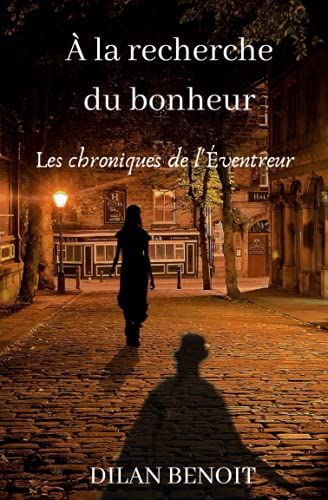 À La Recherche Du Bonheur - Les Chroniques De L'éventreur