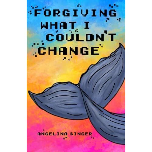 Forgiving What I Couldn't Change