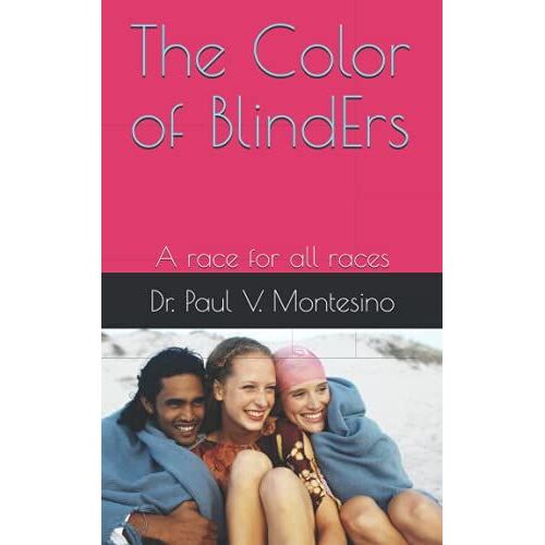 The Color Of Blinders: A Race For All Races
