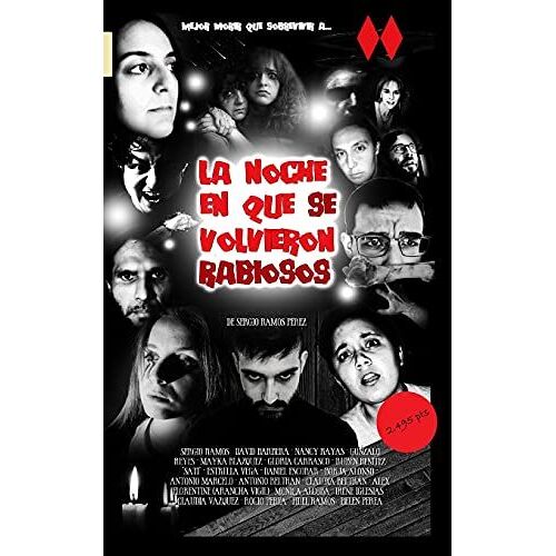 La Noche En Que Se Volvieron Rabiosos