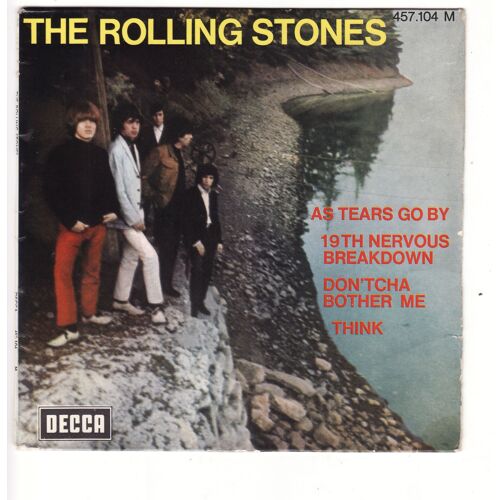 As Tears Go By / 19 Th Nervous Breakdown / Don't Cha Bother Me / Think