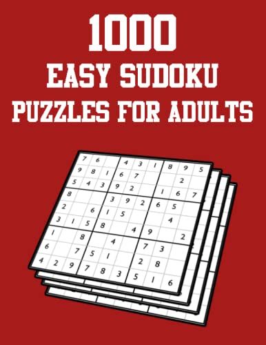 1000 Easy Sudoku Puzzles Book For Adults: Awesome Sudoku Book For Puzzle Lovers With Solutions