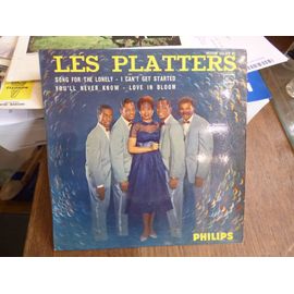 Les Platters  : Song For The Lonely - I Can't Get Started - You'll Never Know -Love In Bloom - Philips 434.505 