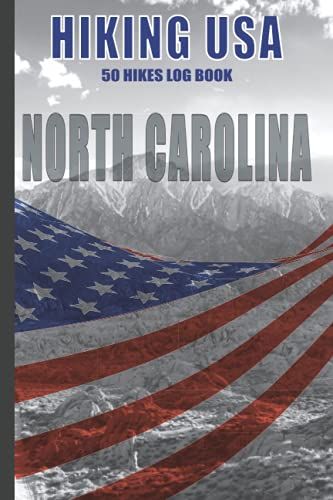 Hiking Usa: North Carolina - Hiking Trail Prompted Log Book, Compact 6x9, Perfect Hikers Gift - Keepsake Journal