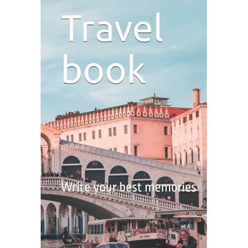 Travel Book: Write Your Best Memories