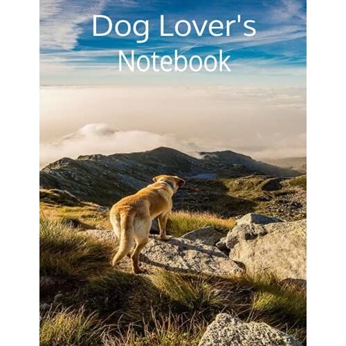 Dog Lover's Notebook: Adorable And Cute Book Created For The Person That Loves Their Furry Friend.