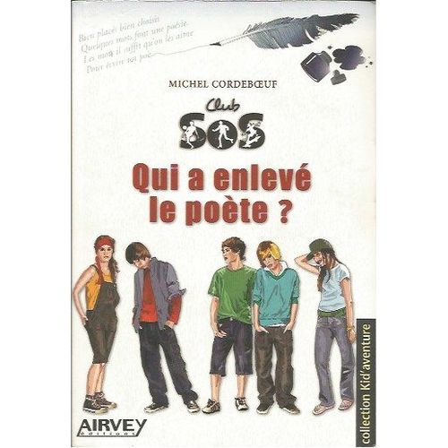 Club Sos - Qui A Enlevé Le Poete ?