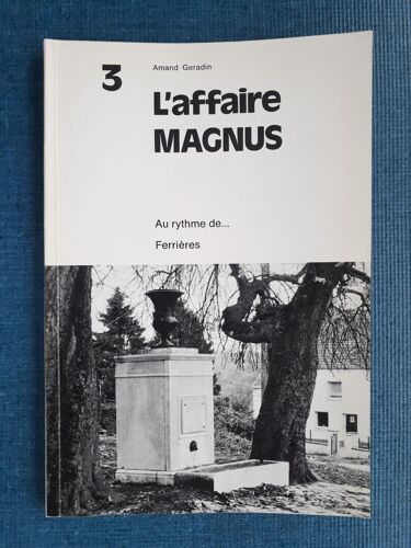 L'affaire Magnus - "Au Rythme De Ferrière"