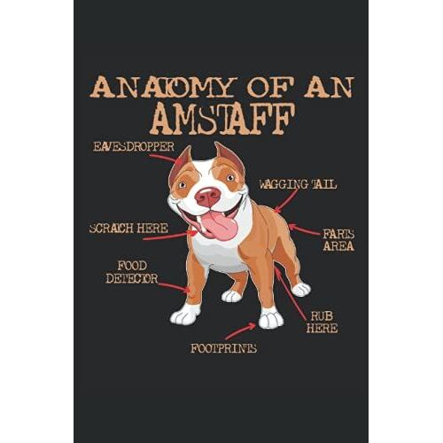 Anatomy Of An American Staffordshire Terrier: Journal / Notebook / Diary, 120 Blank Lined Pages, 6 X 9 Inches, Matte Finish Cover, Great Gift For Kids And Adults