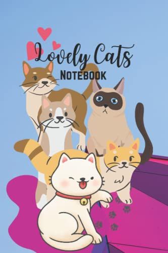 Lovely Cats Notebook: A Notebook For Cat Lovers