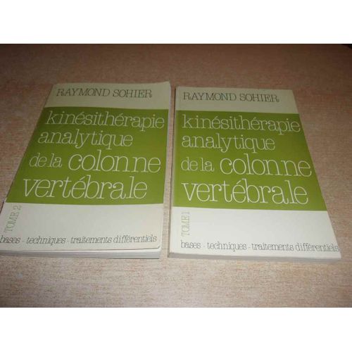 Kinesitherapie Analytique De La Colonne Vertebrale Tomes 1 Et 2