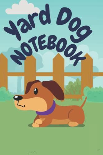 Yard Dog Notebook: Tiger Kitty Press 6x9 120 Page Lined Notebook Ver. 16yd