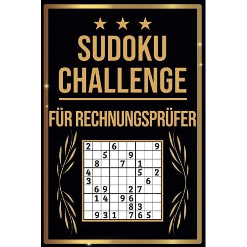Sudoku Challenge Für Rechnungsprüfer: Sudoku Buch I 300 Rätsel Inkl. Anleitungen & Lösungen I Leicht Bis Schwer I A5 I Tolles Geschenk Für Rechnungsprüfer