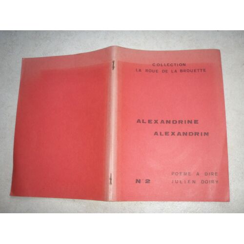Alexandrine Alexandrin. Poème À Dire. Julien Doiry. Collection La Roue De La Brouette. N°  2 