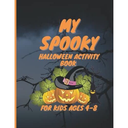 My Spooky: Halloween Fun Activity Book For Kids Ages 4-8 With Sudoku Wordsearch Crossword Dot-To-Dot