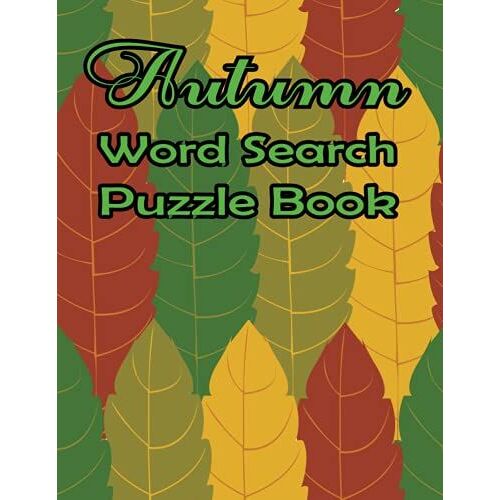 Autumn Word Search Large Print Puzzle Book: Autumn Day Word Search Large Print Puzzle Book Is Best Gift In This Halloween, Thanksgiving.