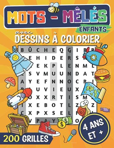 Mots Mêlés Enfants 4 Ans Et +: 200 Grilles Avec Dessins À Colorier Sur Chaque Page Pour Les 4 À 6 Ans