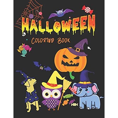 Halloween Coloring Book: Spooky Cute Animals For All Ages Kids, Preschool, Toddlers, Kindergarten