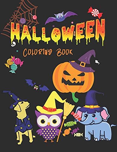 Halloween Coloring Book: Spooky Cute Animals For All Ages Kids, Preschool, Toddlers, Kindergarten