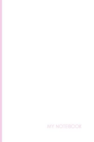 My Notebook: White With Light Pink Spine Cover - 6x9 Inches, 120 Pages Of Lined Paper - Clean, Minimal And Modern - Sleek And Professional Design