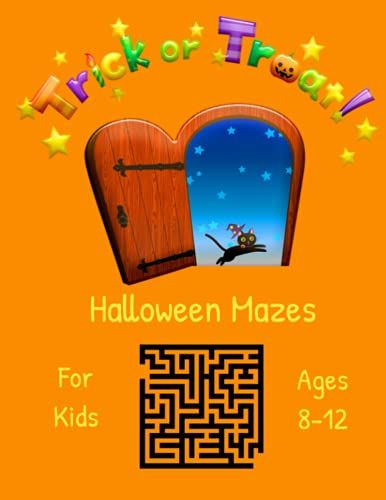 Halloween Mazes For Kids 8-12: Cute Black Cat Cover: 50 Halloween Trick Or Treat Maze Puzzles For Elementary And Middle Schoolers