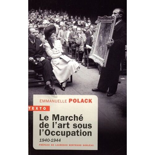 Le Marché De L'art Sous L'occupation 1940-1944