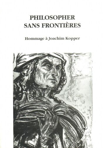 Philosopher Sans Frontières. Hommage À Joachim Kopper [[Editions Universitaires De Dijon]