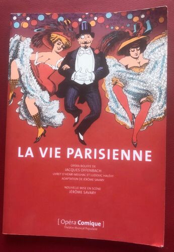 La Vie Parisienne Livret De Henri Meilhac Ludovic Halévy Théâtre Musical Populaire Jérôme Savary
