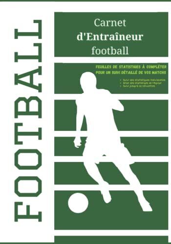 Carnet D'entraîneur De Foot: Carnet De Coach Football, Carnet De Tactiques De Foot, Fiches De Match | Cahier Tactique | Journal De Bord Pour Les Entraîneurs De Foot | A5 - Gros Caractères