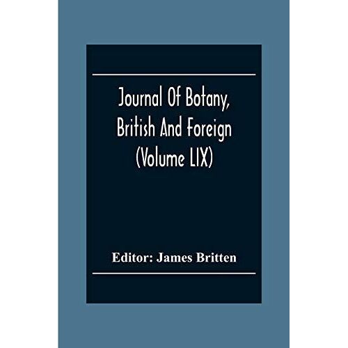Journal Of Botany, British And Foreign (Volume Lix)