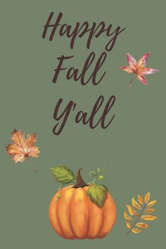 Happy Fall Y'all: Fall Themed Blank Lined Notebook