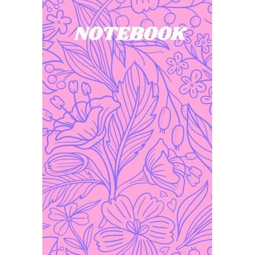 Notebook: Floral Notebook:Medium (6 X 9 Inches) - 120 Pages For Homework, Diaries, Holidays Gifts For Adults, For Kids, For Children
