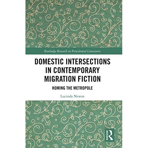 Domestic Intersections In Contemporary Migration Fiction