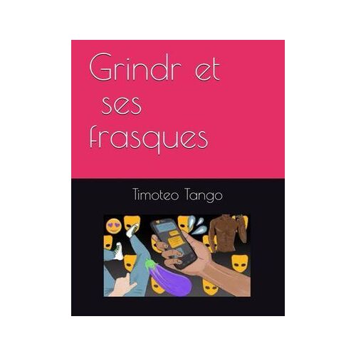 Grindr Et Ses Frasques