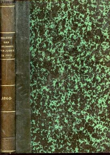 Bulletin Spécial Des Décisions Des Juges De Paix Et Des Tribunaux De Simple Police - Receuil Mensuel - Tome 2 - 1860