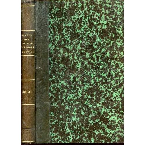 Bulletin Spécial Des Décisions Des Juges De Paix Et Des Tribunaux De Simple Police - Receuil Mensuel - Tome 2 - 1860