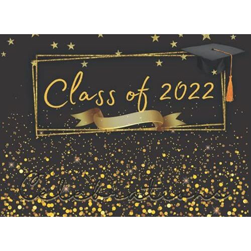 Class Of 2022: Graduation Celebration Guest Book With Address & Special Message