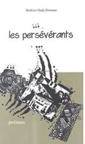 Les Persévérants Brahim Hadj Slimane