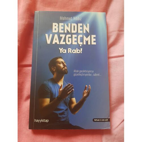 Benden Vazgecme Ya Rab!