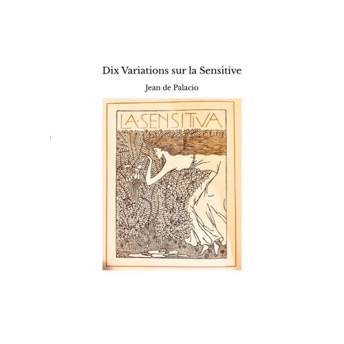 Dix Variations Sur La Sensitive