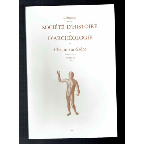 Mémoires Société D'histoire & D'archéologie De Chalon Sur Saône -   Tome 59 - 1990 - Édition 1991