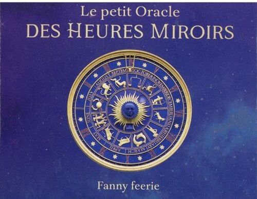 Le Petit Oracle Des Heures Miroirs