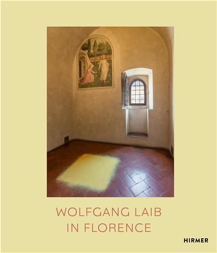 Wolfgang Laib In Florence Without Time, Without Space, Without Body /Anglais